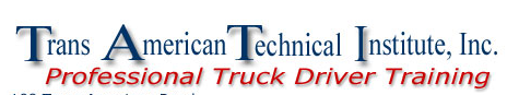 Trans American Technical Institute has been training tractor trailer drivers since 1988 at their Fle